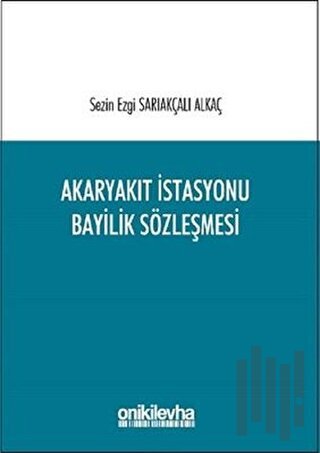 Akaryakıt İstasyonu Bayilik Sözleşmesi