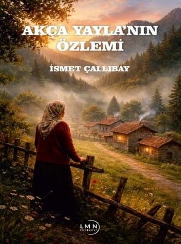Akça Yayla'nın Özlemi | Kitap Ambarı