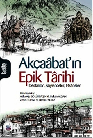 Akçaabat'ın Epik Tarihi | Kitap Ambarı