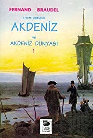 Akdeniz ve Akdeniz Dünyası 1 | Kitap Ambarı
