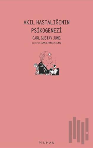 Akıl Hastalığının Psikogenezi | Kitap Ambarı