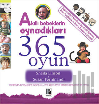 Akıllı Bebeklerin Oynadıkları 365 Oyun | Kitap Ambarı