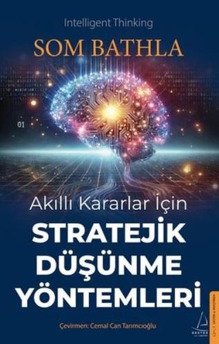 Akıllı Kararlar İçin Stratejik Düşünme Yöntemleri