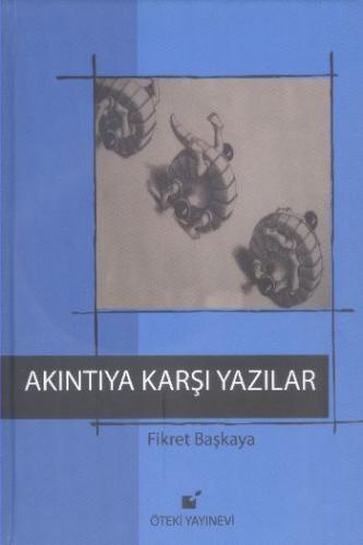 Akıntıya Karşı Yazılar | Kitap Ambarı