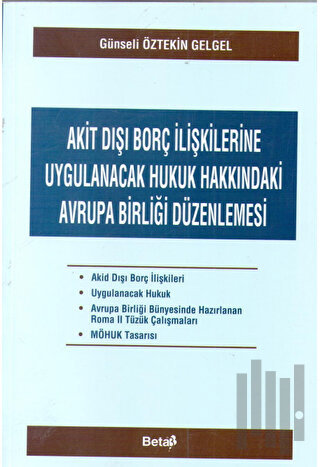 Akit Dışı Borç İlişkilerine Uygulanacak Hukuk Hakkındaki Avrupa Birliği Düzenlemesi