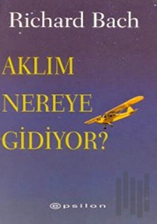 Aklım Nereye Gidiyor? | Kitap Ambarı