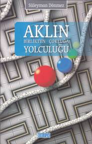 Aklın Birlikten Çokluğa Yolculuk