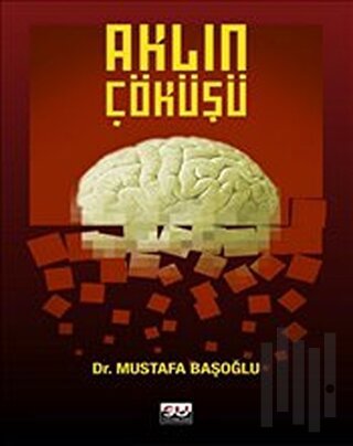 Aklın Çöküşü | Kitap Ambarı