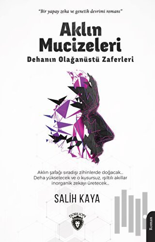 Aklın Mucizeleri - Dehanın Olağanüstü Zaferleri