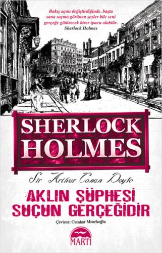 Aklın Şüphesi Suçun Gerçeğidir - Sherlock Holmes | Kitap Ambarı