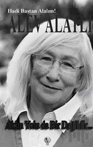 Aklın Yolu da Bir Değildir...