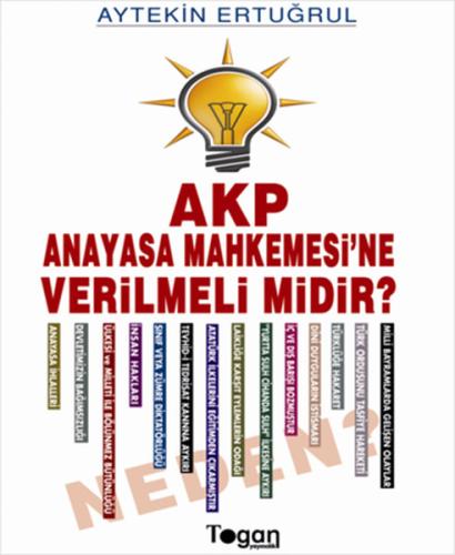 AKP Anayasa Mahkemesine Verilmeli midir? Neden?