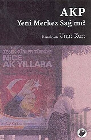 AKP Yeni Merkez Sağ mı? | Kitap Ambarı