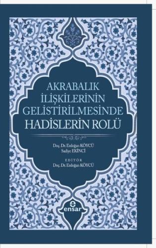 Akrabalık İlişkilerinin Geliştirilmesinde Hadislerin Rolü