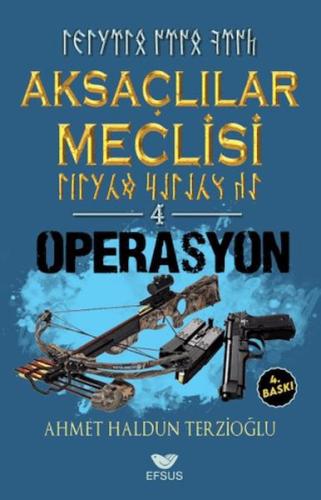 Aksaçlılar Meclisi 4 - Operasyon | Kitap Ambarı