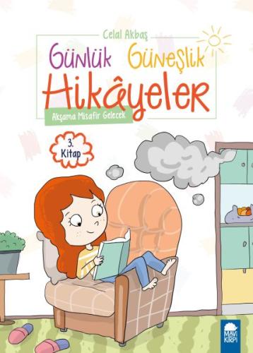 Akşama Misafir Gelecek - Günlük Güneşlik Hikayeler - 1. Sınıf