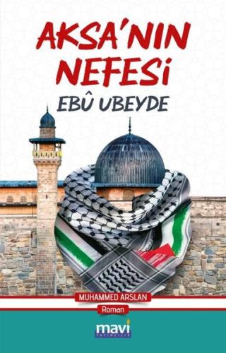 Aksa'nın Nefesi: Ebu Ubeyde