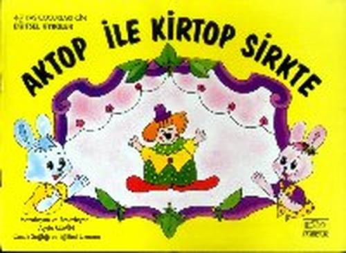 Aktop İle Kirtop Sirkte | Kitap Ambarı