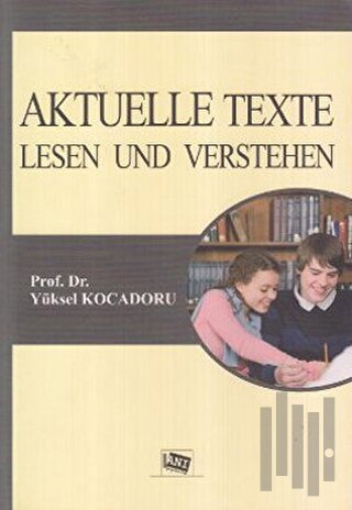 Aktuelle Texte Lesen und Verstehen | Kitap Ambarı