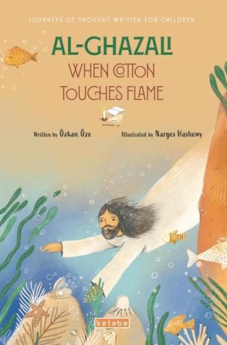 Al- Ghazali When Cotton Touches Flame | Kitap Ambarı