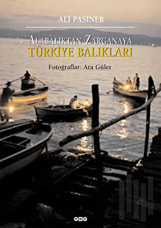 Alabalıktan Zarganaya Türkiye Balıkları (Ciltli) | Kitap Ambarı