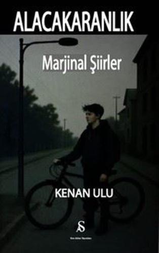 Alacakaranlık-Marjinal Şiirler
