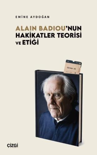 Alain Badiou'nun Hakikatler Teorisi ve Etiği | Kitap Ambarı