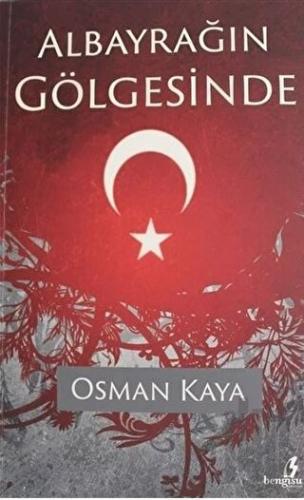 Albayrağın Gölgesinde