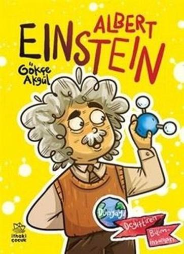 Albert Einstein - Dünyayı Değiştiren Biliminsanları | Kitap Ambarı