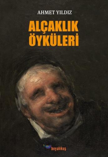 Alçaklık Öyküleri | Kitap Ambarı