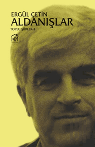 Aldanışlar - Toplu Şiirler 1