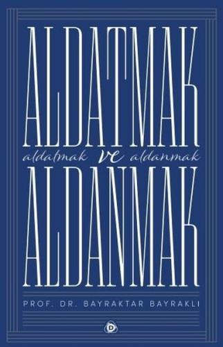 Aldatmak ve Aldanmak | Kitap Ambarı