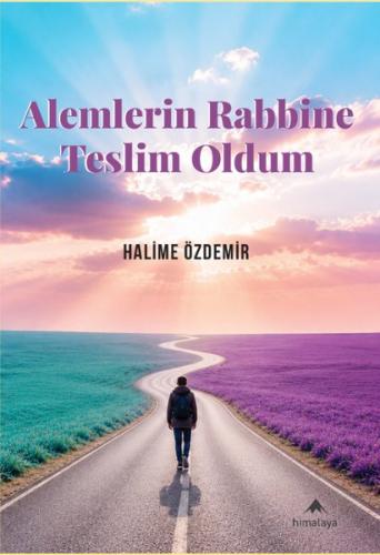 Alemlerin Rabbine Teslim Oldum