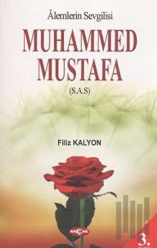 Alemlerin Sevgilisi Muhammed Mustafa (S.A.S)