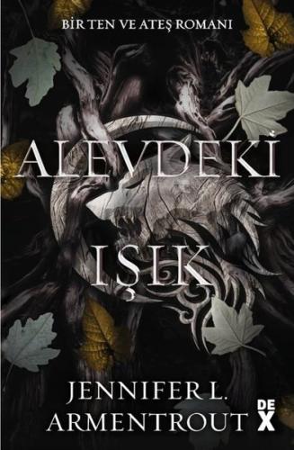 Alevdeki Işık - Ten ve Ateş Romanı 2 | Kitap Ambarı