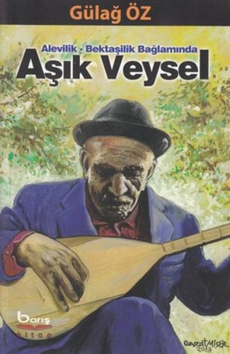 Alevilik-Bektaşilik Bağlamında Aşık Veysel | Kitap Ambarı