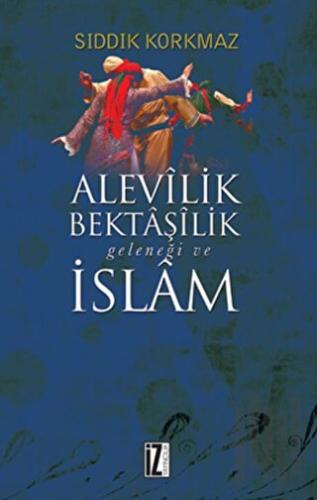 Alevilik Bektaşilik Geleneği ve İslam | Kitap Ambarı