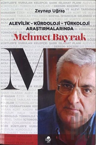 Alevilik - Kürdoloji - Türkoloji Araştırmalarında Mehmet Bayrak | Kita