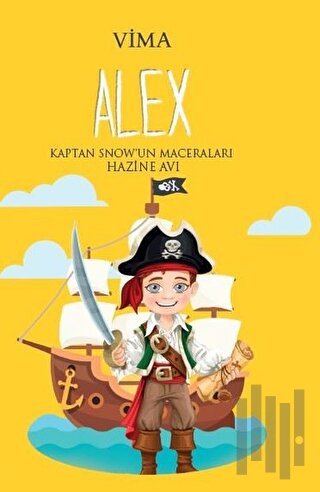 Alex: Kaptan Snow'un Maceraları - Hazine Avı | Kitap Ambarı