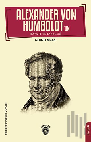 Alexander von Humboldt'un Hayatı ve Eserleri