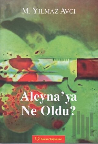 Aleyna'ya Ne Oldu?
