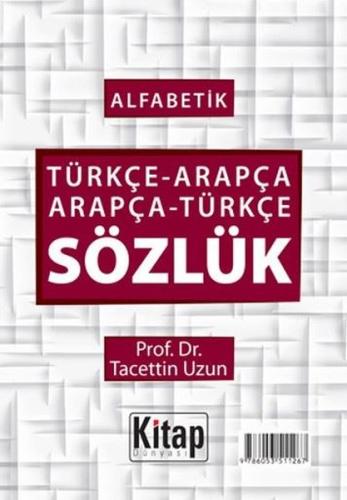 Alfabetik Türkçe Arapça-Arapça Türkçe Sözlük