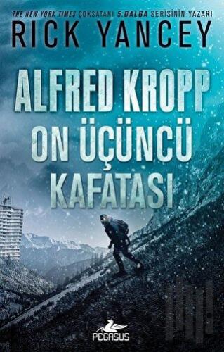 Alfred Kropp: On Üçüncü Kafatası | Kitap Ambarı