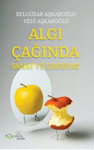 Algı Çağında Sanat ve Edebiyat | Kitap Ambarı