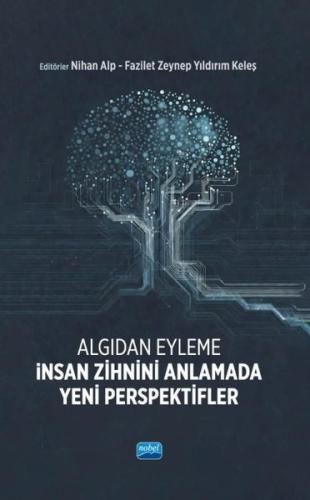 Algıdan Eyleme İnsan Zihnini Anlamada Yeni Perspektifler | Kitap Ambar