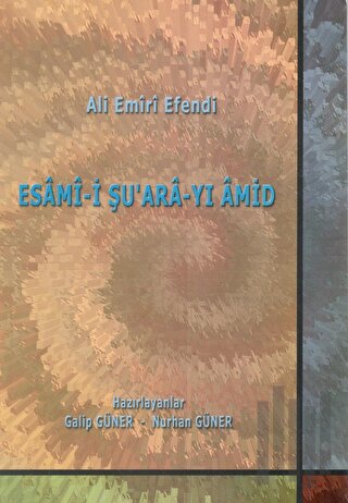 Ali Emiri Efendi - Esami-i Şu'ara-yi Amid | Kitap Ambarı