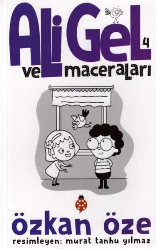 Ali Gel Ve Maceraları 4 | Kitap Ambarı
