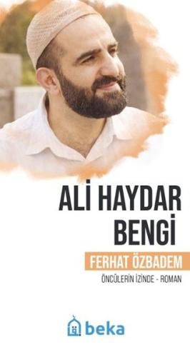 Ali Haydar Bengi - Öncülerin İzinde | Kitap Ambarı