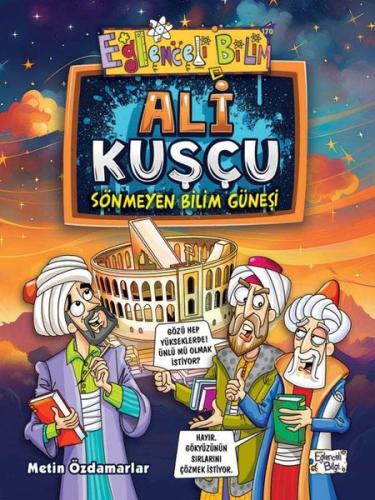 Ali Kuşçu - Sönmeyen Bilim Güneşi | Kitap Ambarı