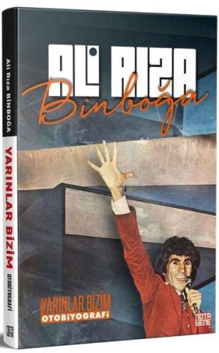 Ali Rıza Binboğa - Yarınlar Bizim Otobiyografi | Kitap Ambarı
